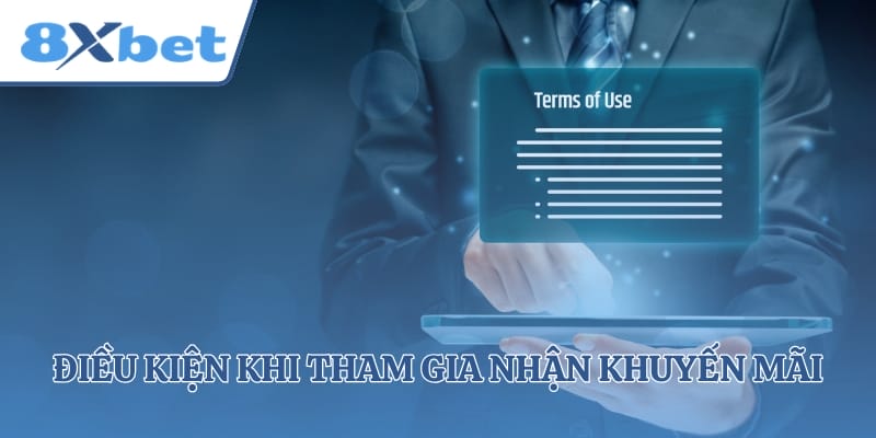 Điều kiện khi tham gia nhận khuyến mãi từ nhà cái