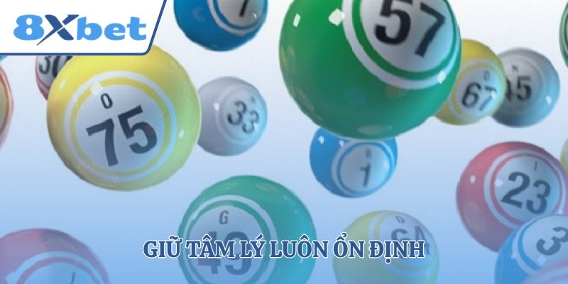 Giữ tâm lý luôn ổn định