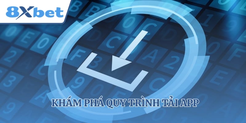 Khám phá quy trình tải app dễ dàng tại nền tảng