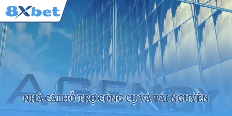 Nhà cái hỗ trợ công cụ và tài nguyên