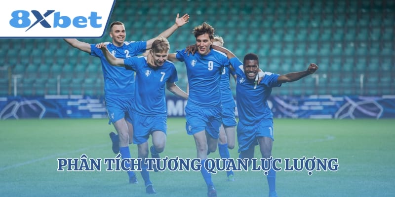 Phân tích tương quan lực lượng ảnh hưởng đến kết quả cuối cùng