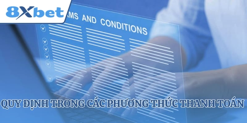 Quy định trong các phương thức thanh toán tại nền tảng cược
