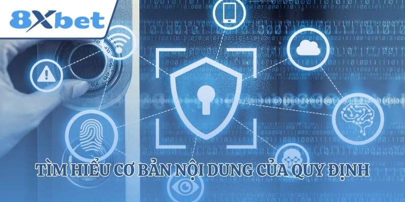 Tìm hiểu cơ bản nội dung của quy định bảo mật